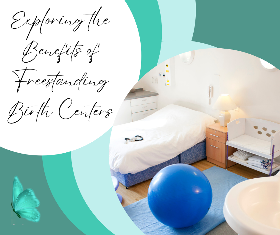 Exploring the Benefits of Freestanding Birth Centers